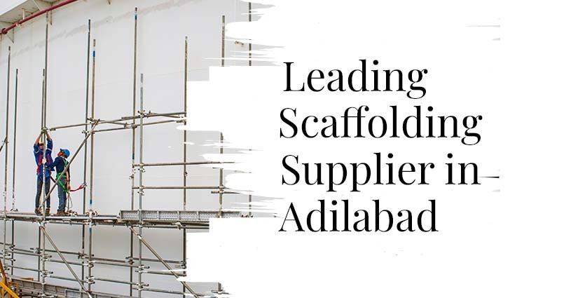 Scaffolding Supplier In Adilabad