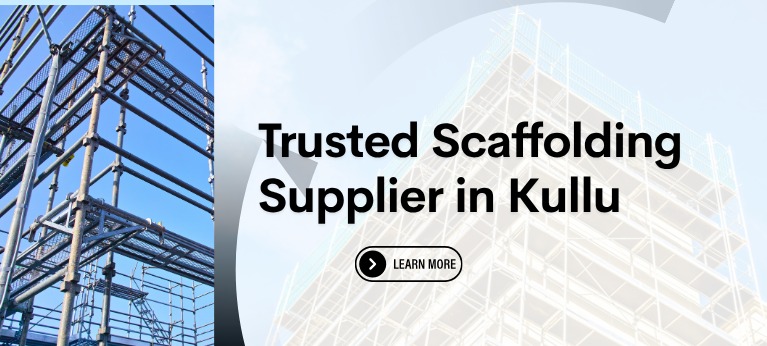 Scaffolding Supplier In Kullu