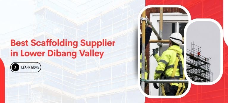 Scaffolding Supplier In Lower Dibang Valley