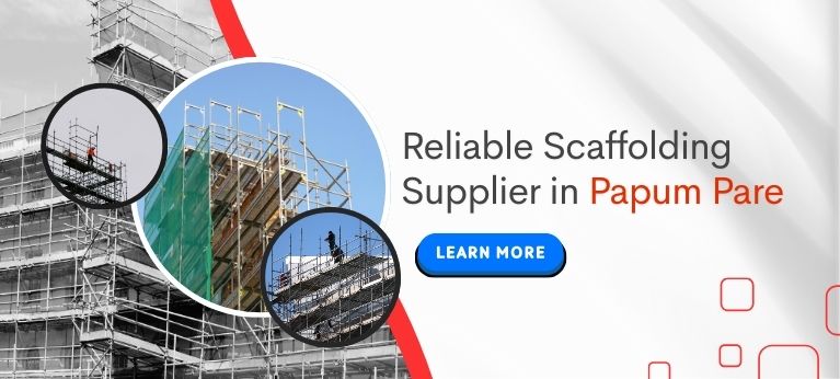 Scaffolding Supplier In Papum Pare