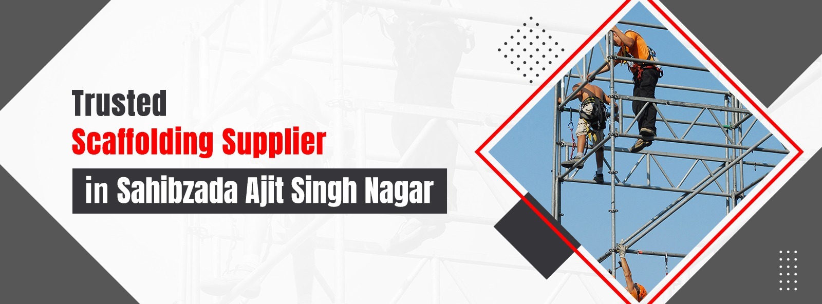 Scaffolding Supplier In Sahibzada Ajit Singh Nagar