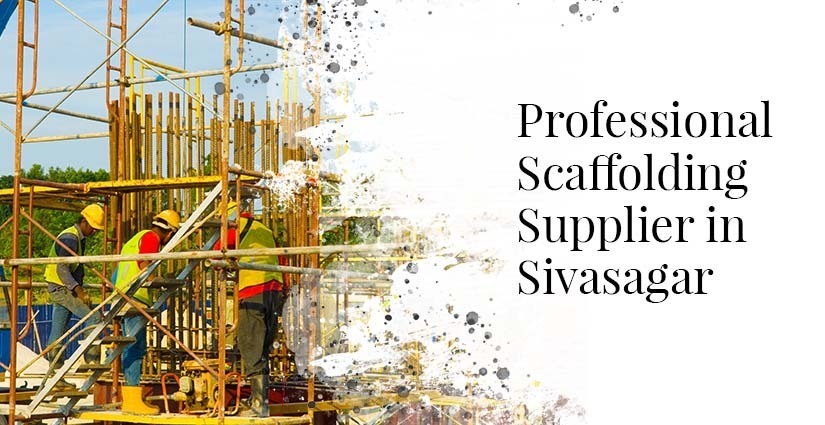 Scaffolding Supplier In Sivasagar