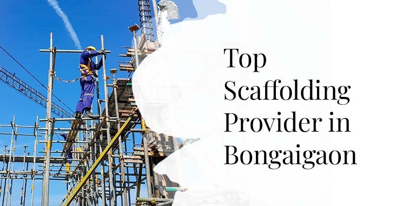 Scaffolding Supplier In Bongaigaon