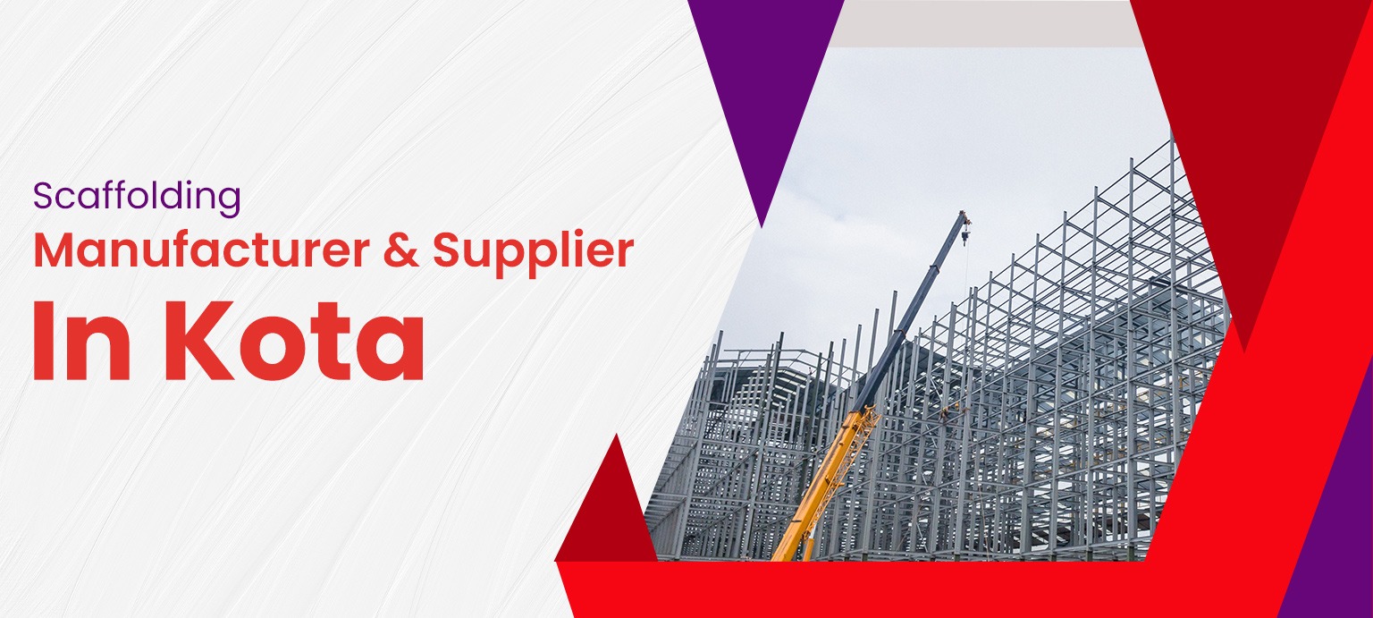 Scaffolding Mnaufacturer & Supplier In Kota