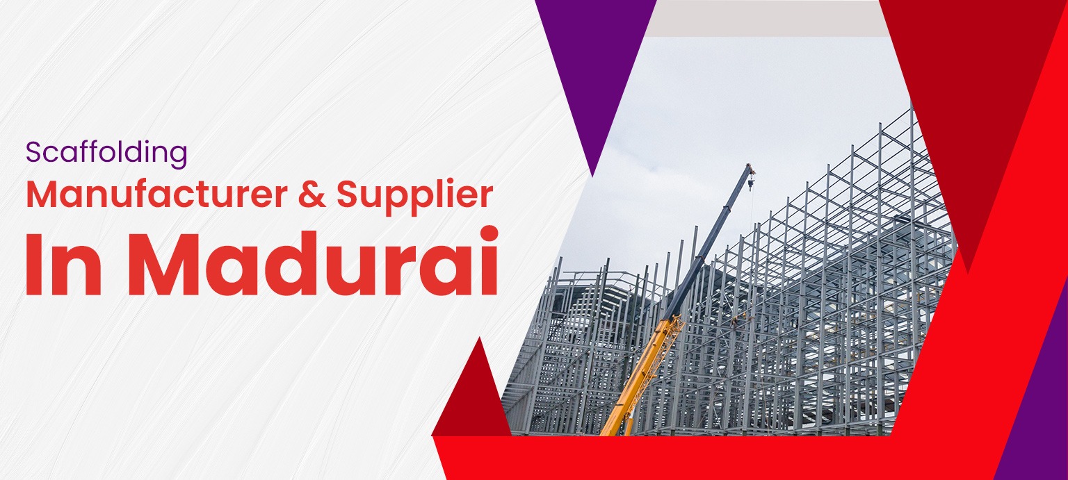 Scaffolding Manufacturer & Supplier In Madurai