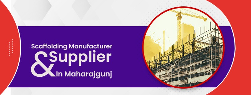 Scaffolding Manufacturer & Supplier In Maharajgunj