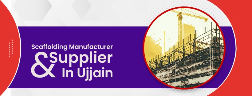 Scaffolding Manufacturer & Supplier In Ujjain